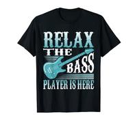 T-shirt « Relax The Bass Player Is Here » T-Shirt