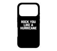 T-Shirt « Rock You Like A Hurricane » avec Inscription Sarcastique Coque pour iPhone 17 Pro