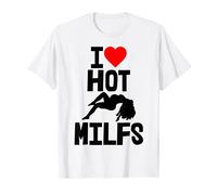 T-shirt sexy « I Love Hot Milf » pour femme T-Shirt