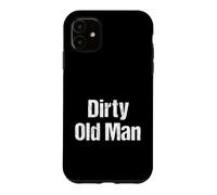 T-Shirt Silly Dirty Old Man Coque pour iPhone 11
