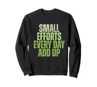T-Shirt Small Efforts Every Day Add Up Positive Fitness Sweatshirt