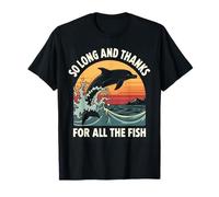 T-Shirt So Long and Thanks for All The Fish T-Shirt