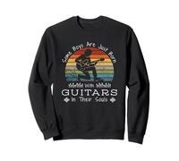 T-Shirt Some Boys are Just Born with Guitars in Their Souls Sweatshirt