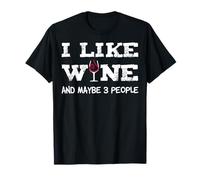 T-Shirt Sommelier « I Like Wine and Maybe 3 People » T-Shirt
