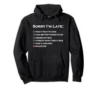 T-shirt Sorry I'm Late Excuse Sweat à Capuche