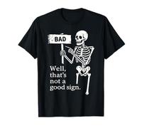 T-Shirt Squelette Amusant pour Halloween avec Inscription « Well That's Not a Good » T-Shirt