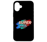 T-Shirt Super Paul avec nom Amusant Pauls Coque pour iPhone 16 Plus