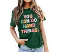 T-shirt tendance pour femme « You Can Do Hard Things » 2026 graphique d'été ample pour sortir, lettre, décontracté, mignon, enseignant, tendance, T-shirts pour femmes, Vert, M