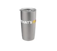 T-shirt « That Says That's It » - Un design qui dit que c'est tout Gobelet isotherme en acier inoxydable double paroi