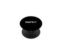 T-Shirt « That Says That's It » - Un Design Qui Dit Que C'est Tout PopSockets PopGrip Adhésif