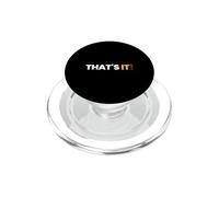 T-Shirt « That Says That's It » - Un Design Qui Dit Que C'est Tout PopSockets PopGrip pour MagSafe