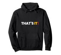 T-Shirt « That Says That's It » - Un Design Qui Dit Que C'est Tout Sweat à Capuche