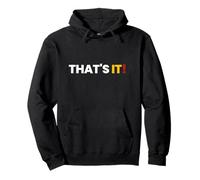 T-Shirt « That Says That's It » - Un Design Qui Dit Que C'est Tout Sweat à Capuche