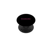 T-Shirt « That Says Unsubscribe » - Un Design Qui Dit se désabonner PopSockets PopGrip Adhésif