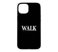 T-Shirt « That Says Walk » - Un Design Qui Dit Marcher Coque pour iPhone 15 Plus