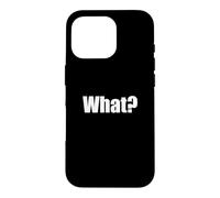 T-Shirt « That Says What » - Un Design Qui Dit Quoi Coque pour iPhone 16 Pro