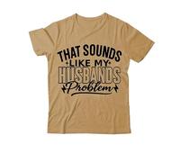 T-shirt « That Sounds Like My Husbands Problem », T-shirt à col en V imprimé graphique, Kaki-1., XL