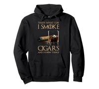 T-shirt « That's What I Do I Smoke Cigars And I Know Things » Sweat à Capuche