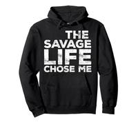 T-Shirt The Savage Life Chose Me pour Adolescents, garçons, Filles, Hommes, Femmes Sweat à Capuche