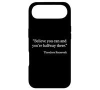 T-Shirt Theodore Roosevelt : Believe You Can Quote Coque pour iPhone Air