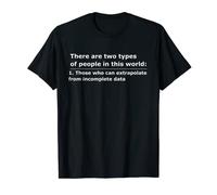 T-shirt « There Are Two Types Of People Extrapolate Trend Lovers » T-Shirt