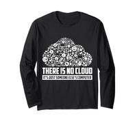 T-Shirt « There is No Cloud It's Just Someone Else's Computer » Manche Longue