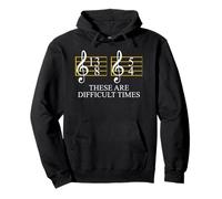 T-Shirt « These are Difficult Times », « Music and Musician » Sweat à Capuche