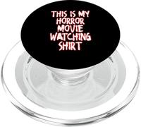 T-Shirt « This is My Horror Movie Watching Shirt » PopSockets PopGrip pour MagSafe