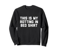 T-Shirt « This is My Rotting in Bed » Hurkle Durkle Gen-Z Lazy Day Sweatshirt