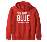 T-Shirt « This Shirt is Blue If You Run Fast Enough » Sweat à Capuche