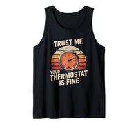 T-Shirt « Trust Me Your Thermostat is Fine » - Technicien CVC Débardeur