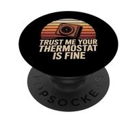T-Shirt « Trust Me Your Thermostat is Fine » - Technicien CVC PopSockets PopGrip Adhésif