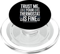 T-Shirt « Trust Me Your Thermostat is Fine » - Technicien CVC PopSockets PopGrip pour MagSafe