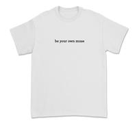 T-shirt unisexe avec citation « Be Your Own Muse » - Blanc, blanc, L