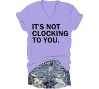 T-shirt unisexe avec citation sarcastique humoristique « It's Not Clocking to You », Violet clair-V, L