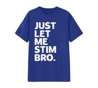 T-shirt unisexe avec déclaration neurodivergente - Haut avec inscription Just Let Me Stim Bro | T-shirt de sensibilisation pour l'autisme et l'humeur, Style_o02 Bleu, S