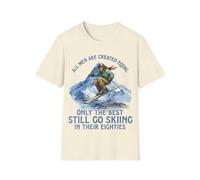 T-shirt unisexe unisexe « All Men are Created Equal » avec inscription « Only The Best Go Skiing in Their Eighties », naturel, XL