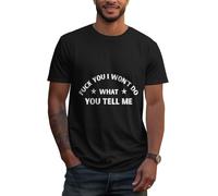 T-Shirt Unisexe « Va Te Faire Foutre, Je ne Ferai Pas ce Que tu me dis » pour Femmes, Hommes et Adultes