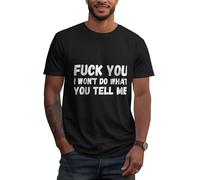 T-Shirt Unisexe « Va Te Faire Foutre, Je ne Ferai Pas ce Que tu me dis » pour Femmes, Hommes et Adultes