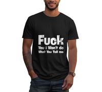 T-Shirt Unisexe « Va Te Faire Foutre, Je ne Ferai Pas ce Que tu me dis » pour Femmes, Hommes et Adultes