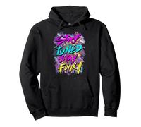 T-Shirt UV ~ Stay Tuned, Stay Funky Sweat à Capuche