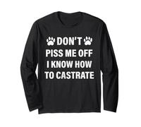 T-Shirt vétérinaire, Don't Piss Me Off I Know How to Castrate Manche Longue