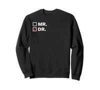 T-Shirt « Was A Mr. Now I'm A Doctor » Sweatshirt