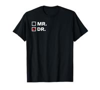 T-Shirt « Was A Mr. Now I'm A Doctor » T-Shirt
