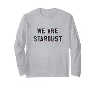 T-Shirt « We are Stardust » - T-Shirt Astronomie et Science Manche Longue