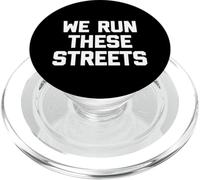 T-Shirt « We Run These Streets » avec Inscription Amusante et Sarcastique Cool PopSockets PopGrip pour MagSafe