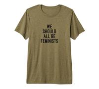 T-Shirt « We Should All Be Feminists » T-Shirt Haut de Gamme