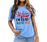 T-shirt « Welcome Back I'm Glad You're Here » pour femme, Bleu (Carolina blue), 3XL
