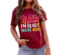 T-shirt « Welcome Back I'm Glad You're Here » pour femme, bordeaux, M
