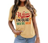 T-shirt « Welcome Back I'm Glad You're Here » pour femme, kaki, XXL